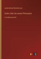 Zerbin; Oder die neuere Philosophie di Jakob Michael Reinhold Lenz edito da Outlook Verlag