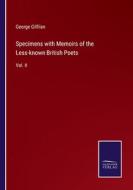 Specimens with Memoirs of the Less-known British Poets di George Gilfilan edito da Salzwasser-Verlag