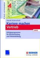 Karriere Machen Vertrieb 2003 di Harald Ackerschott edito da Gabler Verlag
