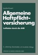 Allgemeine Haftpflichtversicherung di Joachim Kuwert edito da Gabler Verlag