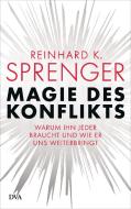 Magie des Konflikts di Reinhard K. Sprenger edito da DVA Dt.Verlags-Anstalt