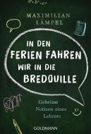"In den Ferien fahren wir in die Bredouille" di Maximilian Lämpel edito da Goldmann TB