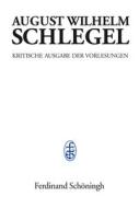 Vorlesungen über dramatische Kunst und Literatur (1809-1811) di August Wilhelm Schlegel edito da Schoeningh Ferdinand GmbH