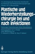 Plastische und Wiederherstellungschirurgie bei und nach Infektionen edito da Springer Berlin Heidelberg