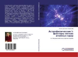 Astrofizicheskie S-faktory legkih atomnyh yader di Al'bert Dzhazairov-Kahramanov edito da LAP Lambert Academic Publishing