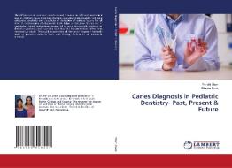 Caries Diagnosis in Pediatric Dentistry- Past, Present & Future di Paridhi Shah, Bhavna Dave edito da LAP LAMBERT Academic Publishing