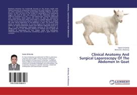 Clinical Anatomy And Surgical Laparoscopy Of The Abdomen In Goat di Samir El-Gendy, Ahmed El-khamary edito da LAP Lambert Academic Publishing