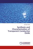 Synthesis and Characterization of Transparent Conductive Oxide di Sandeep Desai edito da LAP Lambert Academic Publishing