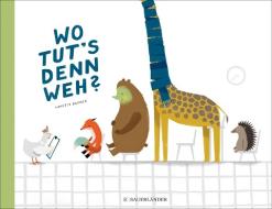 Wo tut's denn weh? di Ninette Sarnes edito da FISCHER Sauerländer