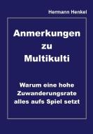 Anmerkungen zu Multikulti di Hermann Henkel edito da Books on Demand