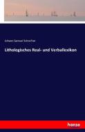 Lithologisches Real- und Verballexikon di Johann Samuel Schro¨ter edito da hansebooks