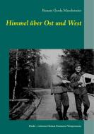 Himmel über Ost und West di Renate Gerda Maschmeier edito da Books on Demand