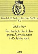 Rechtsschutz der Juden gegen Ausweisungen im 16. Jahrhundert di Sabine Frey edito da Lang, Peter GmbH