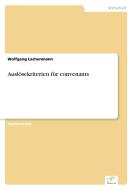 Auslösekriterien für convenants di Wolfgang Lachenmann edito da Diplom.de