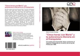 "Cinco horas con Mario" y la autocensura literaria en el franquismo di Rebeca Cordero Verdugo edito da EAE