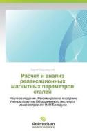 Raschet I Analiz Relaksatsionnykh Magnitnykh Parametrov Staley di Sandomirskiy Sergey edito da Palmarium Academic Publishing