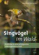 Singvögel im Wald di Robert Pfeifer, Olaf Schmidt edito da Aula-Verlag GmbH