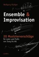 Ensemble & Improvisation di Wolfgang Rüdiger edito da Conbrio Verlagsges.Mbh