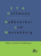 Nußknacker und Mausekönig di E. T. A. Hoffmann edito da Gröls Verlag