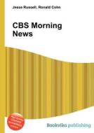 Cbs Morning News edito da Book On Demand Ltd.