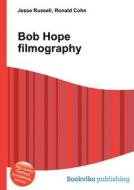 Bob Hope Filmography edito da Book On Demand Ltd.