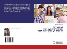 Izuchenie kommunikativnyh osobennostej uchitelej di Anastasiya Buzinova edito da LAP Lambert Academic Publishing