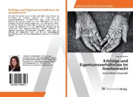 Erbfolge und Eigentumsverhältnisse im Anerbenrecht di Petra Achleitner edito da AV Akademikerverlag