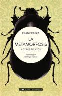 La Metamorfosis Y Otros Relatos di Franz Kafka edito da EDIT ALMA