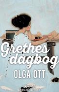 GRETHES DAGBOG di OLGA OTT edito da LIGHTNING SOURCE UK LTD