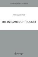 The Dynamics of Thought di Peter Gardenfors edito da Springer Netherlands