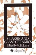 Glasses and Glass-Ceramics edito da Springer Netherlands