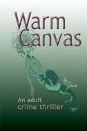 Warm Canvas di Joice edito da Independently Published