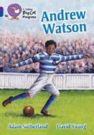 Andrew Watson di Adam Sutherland edito da HarperCollins Publishers