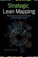 Strategic Lean Mapping di Steve Borris edito da McGraw-Hill Education - Europe