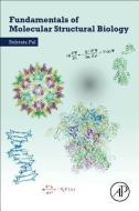 Fundamentals of Molecular Structural Biology di Subrata (Professor (retired) Pal edito da Elsevier Science Publishing Co Inc