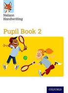 Nelson Handwriting: Year 2/Primary 3: Pupil Book 2 di Anita Warwick edito da OUP Oxford