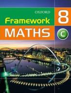 Framework Maths: Y8: Year 8 Core Students\' Book di David Capewell edito da Oxford University Press