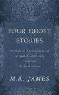 Four Ghost Stories di M. R. James edito da Pennsylvania State University Press