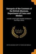 Synopsis Of The Contents Of The British Museum, Department Of Coins And Medals edito da Franklin Classics