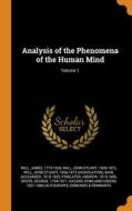 Analysis Of The Phenomena Of The Human Mind; Volume 1 di Mill James 1773-1836 edito da Franklin Classics
