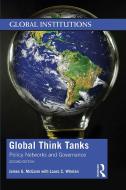 Global Think Tanks di James G. McGann, Laura C. Whelan edito da Taylor & Francis Ltd
