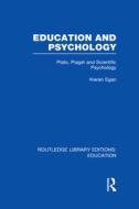 Education And Psychology di Kieran Egan edito da Taylor & Francis Ltd