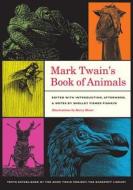 Mark Twain's Book of Animals di Mark Twain edito da University of California Press