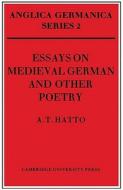 Essays on Medieval German and Other Poetry di A. T. Hatto edito da Cambridge University Press