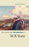 The Cambridge Introduction to W.B. Yeats di David Holdeman edito da Cambridge University Press