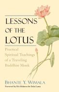 Lessons of the Lotus di Bhante Y. Wimala edito da Bantam