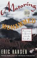Motoring with Mohammed: Journeys to Yemen and the Red Sea di Eric Hansen edito da VINTAGE