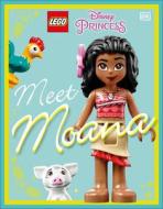 Lego Disney Princess Meet Moana di DK edito da Dorling Kindersley
