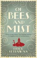 Of Bees and Mist di Erick Setiawan edito da Headline Publishing Group