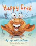 The Happy Crab di Layla Palmer, Kevin Palmer edito da BETHANY HOUSE PUBL